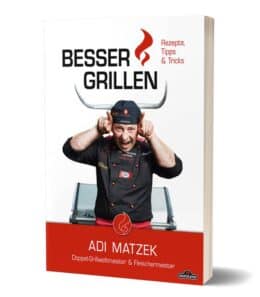 Besser Grillen mit Adi Matzek Grillbuch